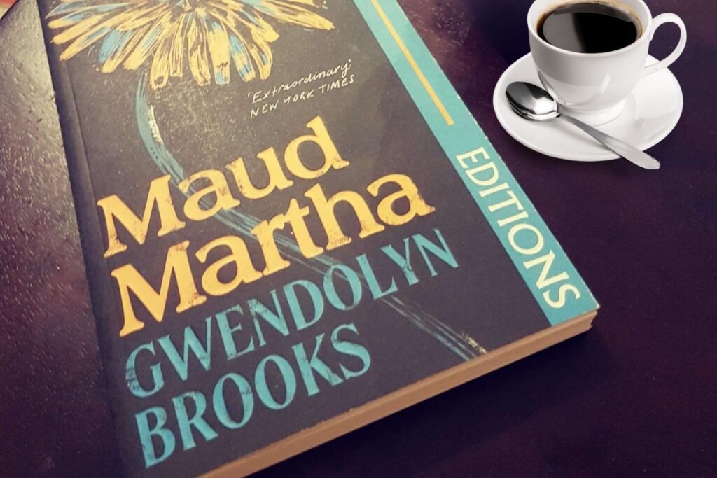 Maud Martha by Gwendolyn Brooks